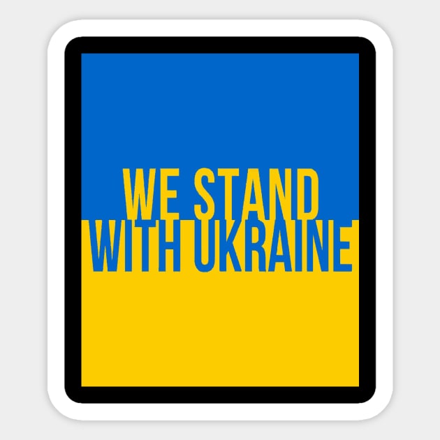 We stand with Ukraine Sticker by Kibria1991